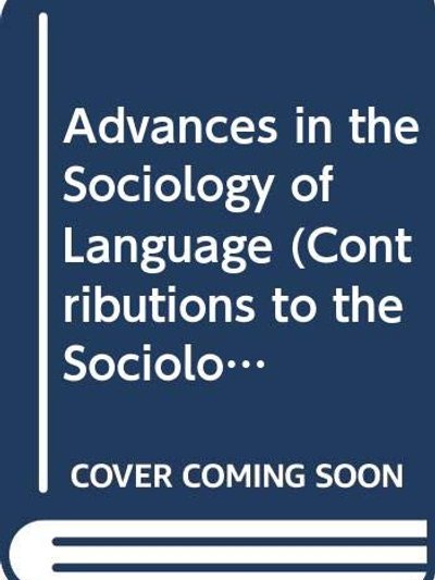 Advances in the sociology of language
