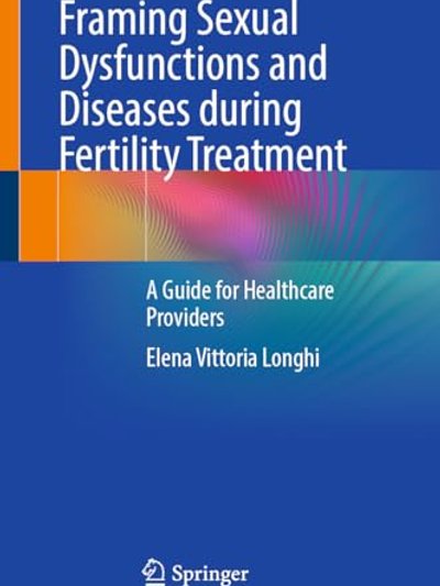Framing Sexual Dysfunctions and Diseases During Fertility Treatment