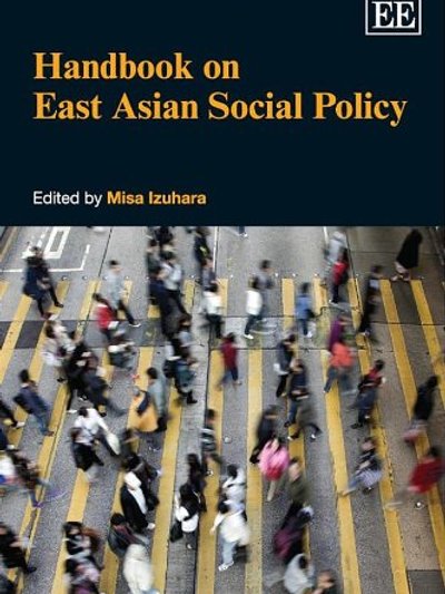 Handbook on East Asian Social Policy