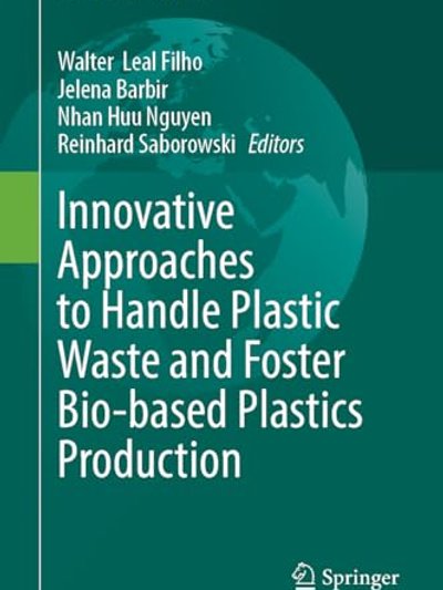 Innovative Approaches to Handle Plastic Waste and Foster Bio-Based Plastics Production