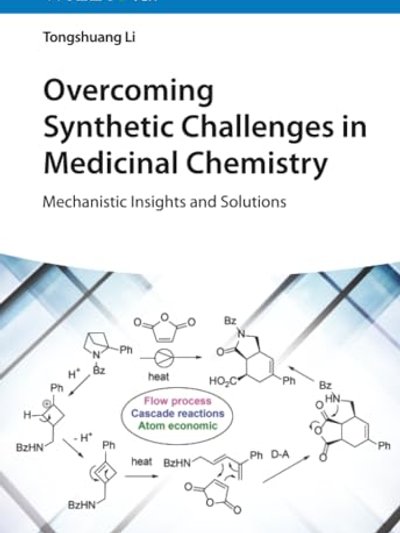 Overcoming Synthetic Challenges in Medicinal Chemistry