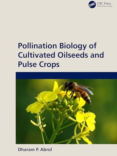 Pollination Biology of Cultivated Oil Seeds and Pulse Crops