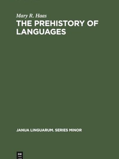 Prehistory of Languages (Janua Linguarum. Series Minor)