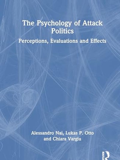 Psychology of Attack Politics
