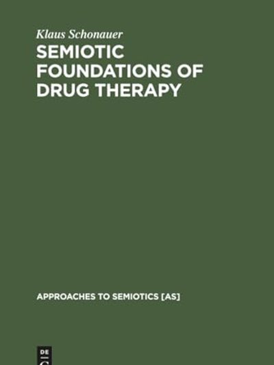 Semiotic foundations of drug therapy