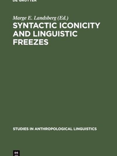 Syntactic iconicity and linguistic freezes